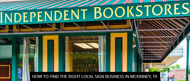 How To Find The Right Local Sign Business In McKinney, TX