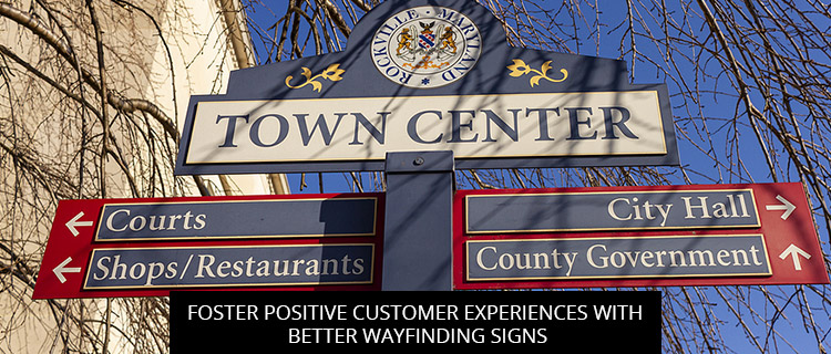 Foster Positive Customer Experiences With Better Wayfinding Signs