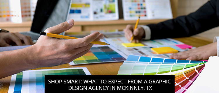 Shop Smart: What to Expect from a Graphic Design Agency in McKinney, TX