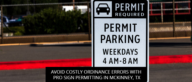 Avoid Costly Ordinance Errors with Pro Sign Permitting in McKinney, TX