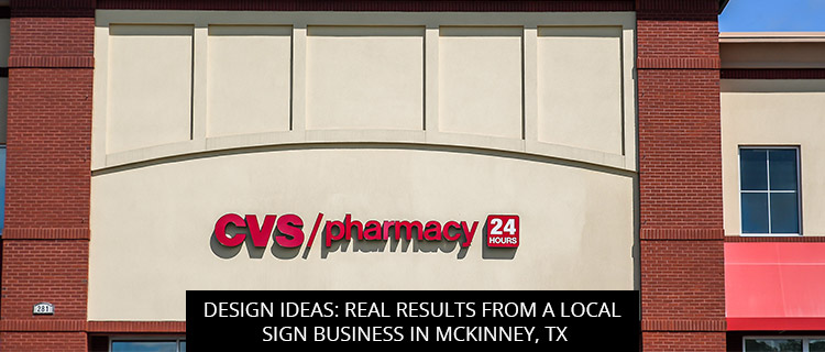 Design Ideas: Real Results from a Local Sign Business in McKinney, TX