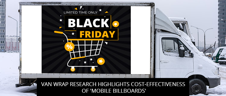 Van Wrap Research Highlights Cost-Effectiveness of 'Mobile Billboards'