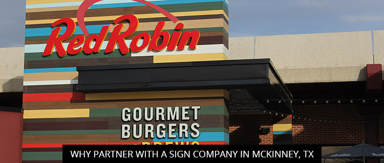 Why Partner With A Sign Company In McKinney, TX