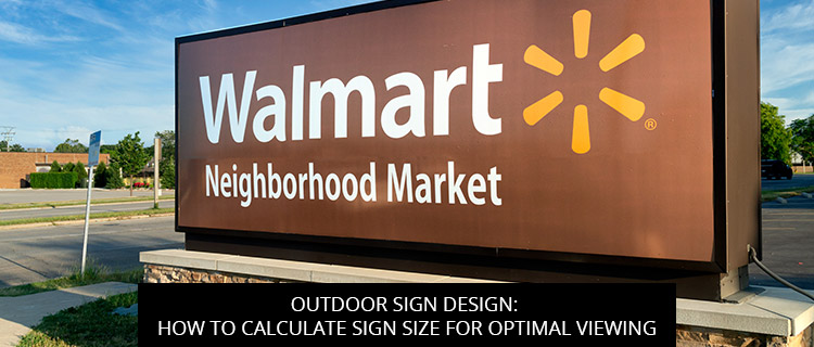 Outdoor Sign Design: How To Calculate Sign Size For Optimal Viewing