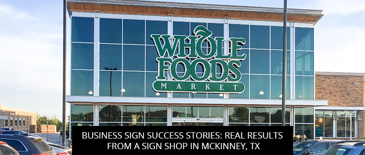 Business Sign Success Stories: Real Results from a Sign Shop in McKinney, TX